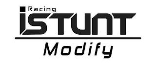 RACING ISTUNT MODIFY trademark