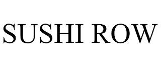 SUSHI ROW trademark