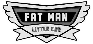 FAT MAN LITTLE CAR trademark