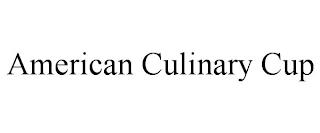 AMERICAN CULINARY CUP trademark