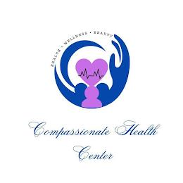 COMPASSIONATE HEALTH CENTER HEALTH · WELLNESS · BEAUTYLNESS · BEAUTY trademark