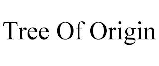 TREE OF ORIGIN trademark