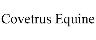 COVETRUS EQUINE trademark