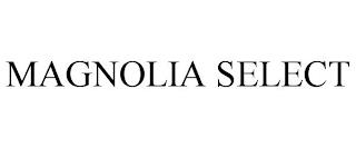 MAGNOLIA SELECT trademark