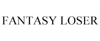 FANTASY LOSER trademark