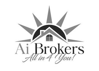 AI BROKERS ALL IN 4 YOU! trademark