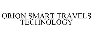 ORION SMART TRAVELS TECHNOLOGY trademark