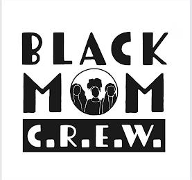 BLACK MOM C.R.E.W. trademark