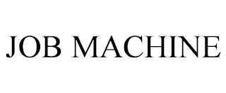 JOB MACHINE trademark