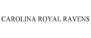 CAROLINA ROYAL RAVENS trademark