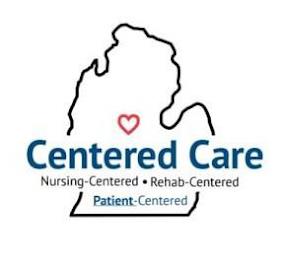 CENTERED CARE NURSING - CENTERED · REHAB CENTERED - PATIENT CENTERED trademark