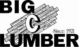 BIG C LUMBER SINCE 1921 trademark