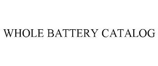 WHOLE BATTERY CATALOG trademark