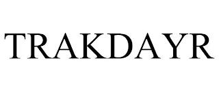 TRAKDAYR trademark