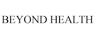 BEYOND HEALTH trademark