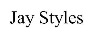 JAY STYLES trademark