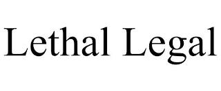 LETHAL LEGAL trademark