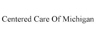 CENTERED CARE OF MICHIGAN trademark