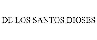 DE LOS SANTOS DIOSES trademark