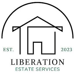 EST. 2023 LIBERATION ESTATE SERVICES trademark