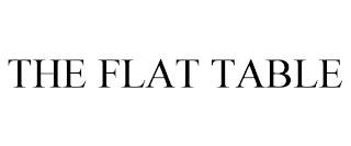 THE FLAT TABLE trademark