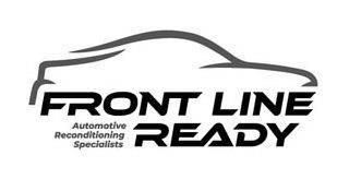 FRONT LINE READY AUTOMOTIVE RECONDITIONING SPECIALISTSNG SPECIALISTS trademark