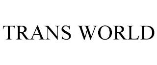 TRANS WORLD trademark