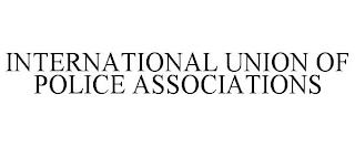 INTERNATIONAL UNION OF POLICE ASSOCIATIONS trademark