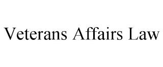 VETERANS AFFAIRS LAW trademark