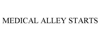 MEDICAL ALLEY STARTS trademark