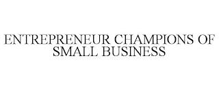 ENTREPRENEUR CHAMPIONS OF SMALL BUSINESS trademark