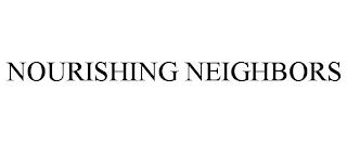 NOURISHING NEIGHBORS trademark