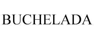 BUCHELADA trademark