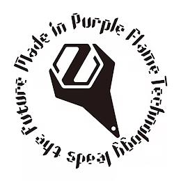 MADE IN PURPLE FLAME TECHNOLOGY LEADS  THE FUTUREHE FUTURE trademark