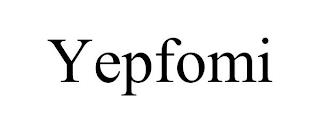 YEPFOMI trademark