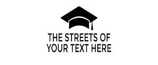 THE STREETS OF YOUR TEXT HERE trademark