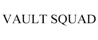 VAULT SQUAD trademark