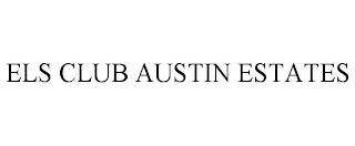 ELS CLUB AUSTIN ESTATES trademark