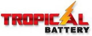 TROPICAL BATTERY trademark