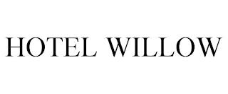 HOTEL WILLOW trademark