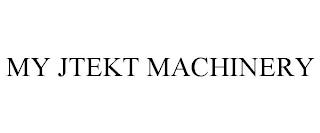 MY JTEKT MACHINERY trademark