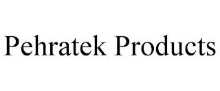 PEHRATEK PRODUCTS trademark