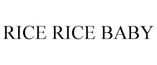 RICE RICE BABY trademark