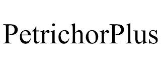 PETRICHORPLUS trademark