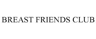 BREAST FRIENDS CLUB trademark