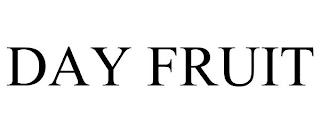 DAY FRUIT trademark