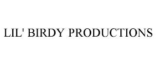 LIL' BIRDY PRODUCTIONS trademark