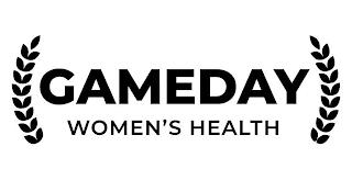 GAMEDAY WOMEN'S HEALTH trademark