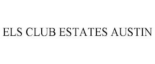 ELS CLUB ESTATES AUSTIN trademark