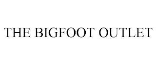 THE BIGFOOT OUTLET trademark